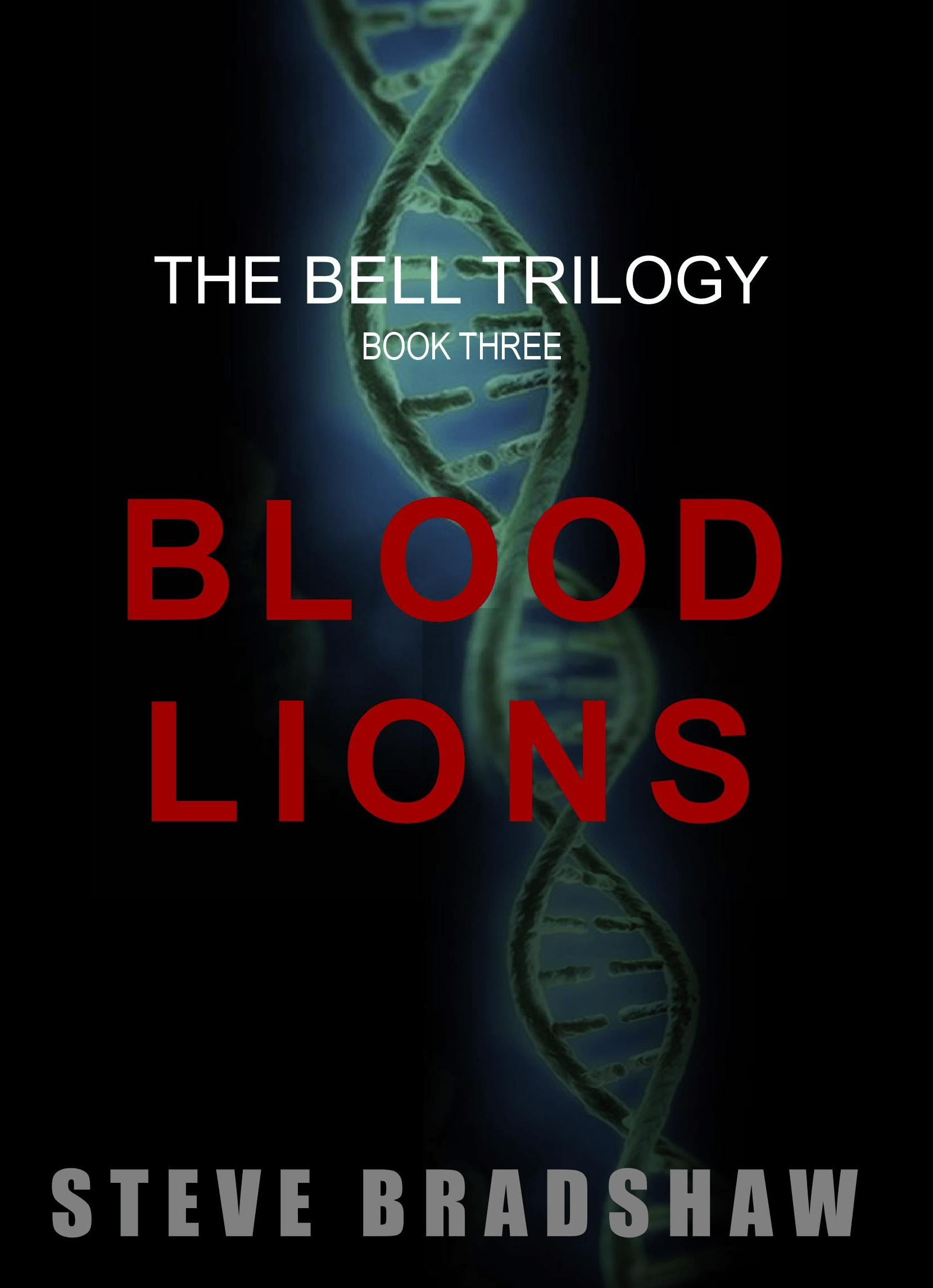 BLOOD LIONS (Bell Trilogy Book 3)