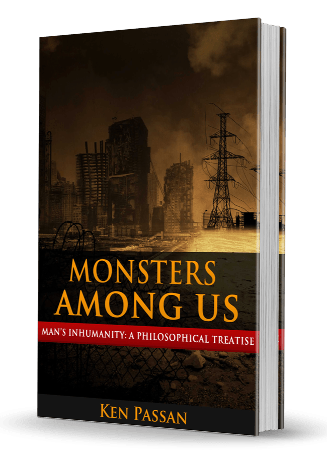 Monsters Among Us: Man's Inhumanity to Man
