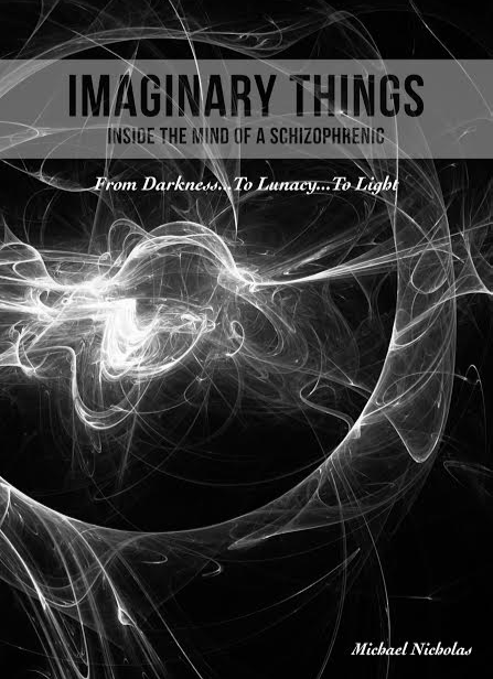 Imaginary Things (Inside the mind of a schizophrenic)