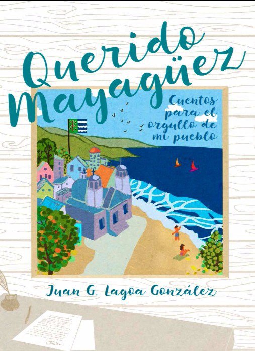 Querido Mayagüez, Cuentos para el orgullo de mi pueblo