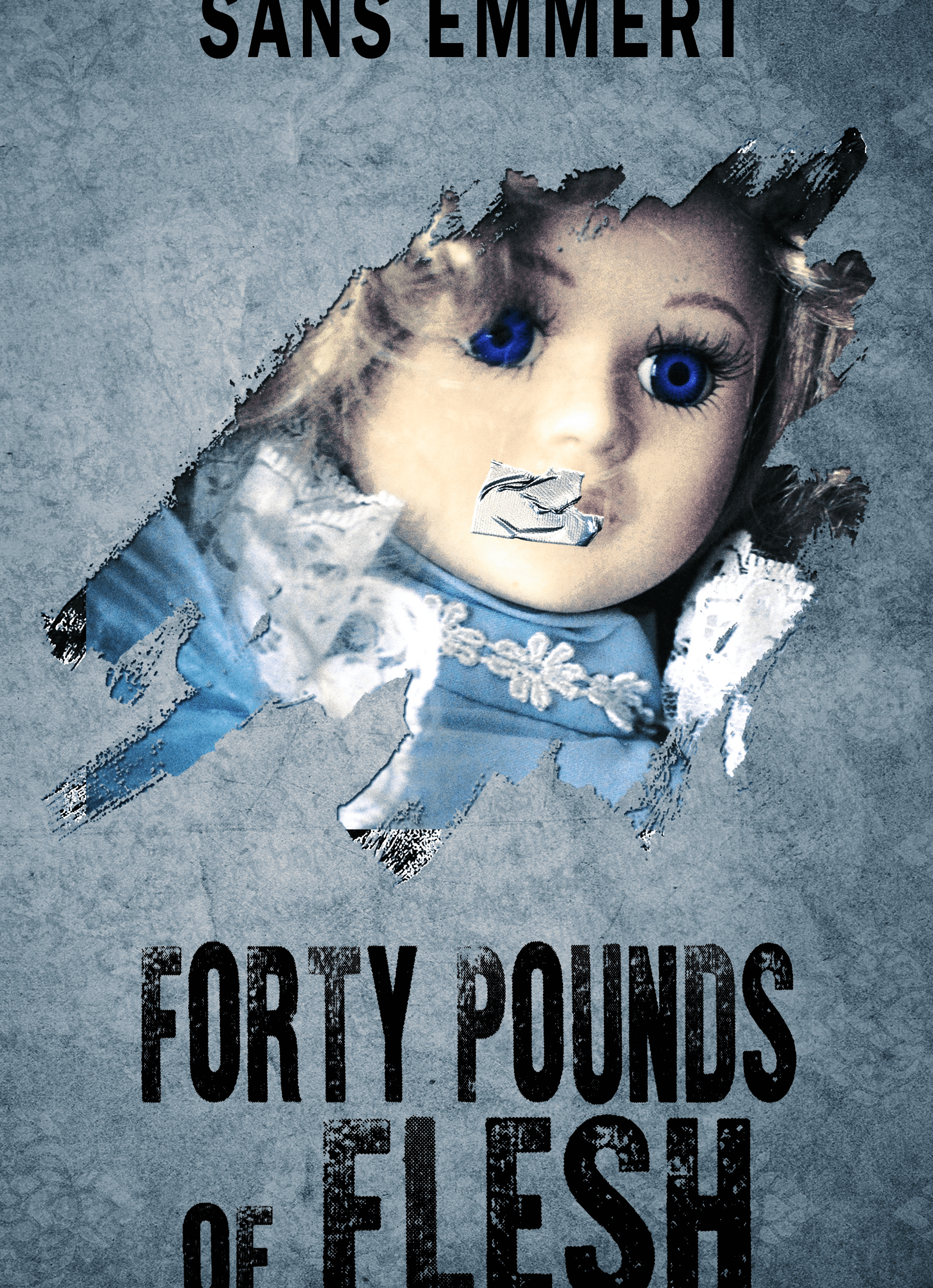 Forty Pounds of Flesh