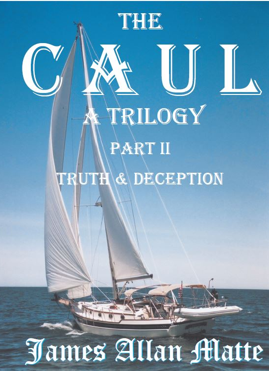 THE CAUL A Trilogy, Part II: Truth and Deception